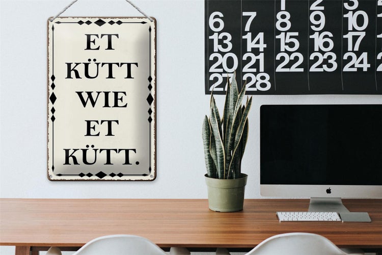 Blechschild Spruch 20x30cm et kütt wie et kütt Kölscher