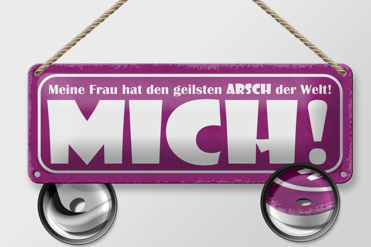 Blechschild Spruch 27x10cm meine Frau hat geilsten Arsch Dekoration