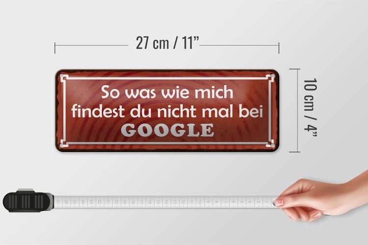 Blechschild SSpruch 27x10cm so was wie mich findest du nicht bei GOOGLE