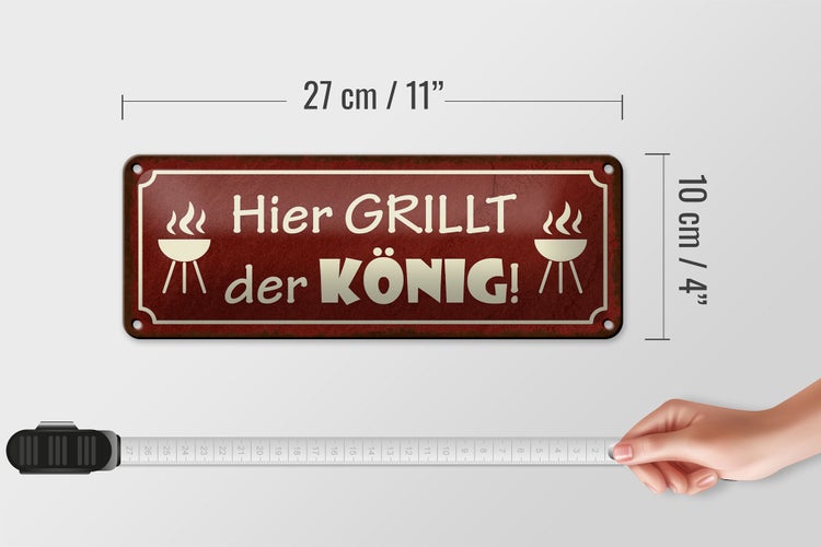 Blechschild Spruch 27x10cm hier grillt der König Dekoration