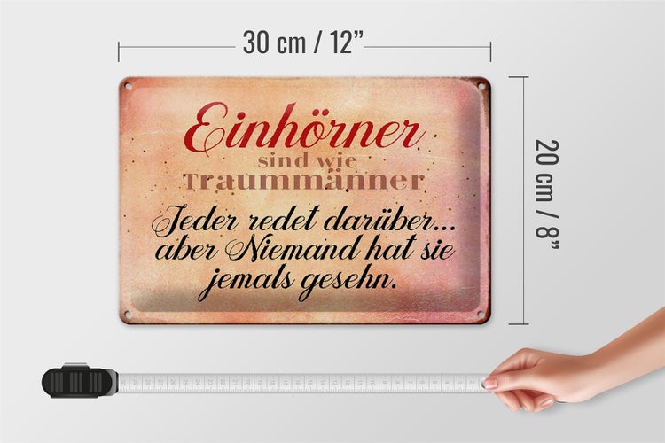 Blechschild Spruch 30x20cm Einhörner sind wie Traummänner