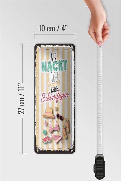 Blechschild Spruch wer nackt badet keine Bikinifigur 10x27cm