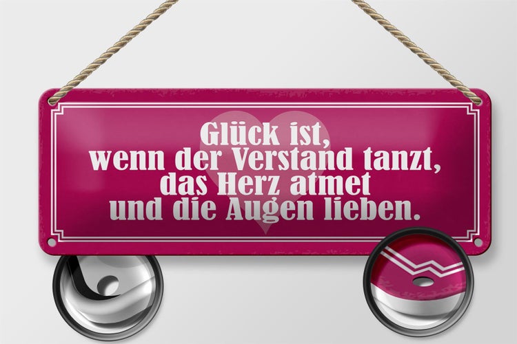 Blechschild Spruch 27x10cm Glück Verstand tanzt Herz atmet Dekoration