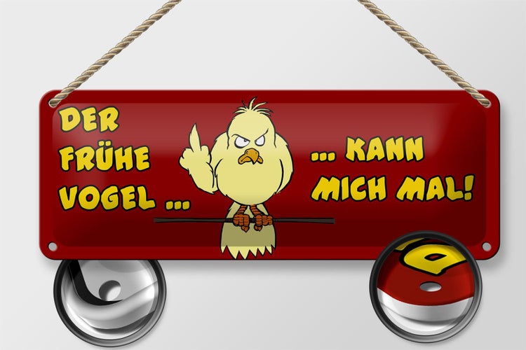 Blechschild Tier Spruch 27x10cm frühe Vogel kann mich mal Dekoration