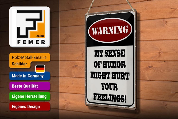 Blechschild Spruch 20x30cm Warning my sense of humor might