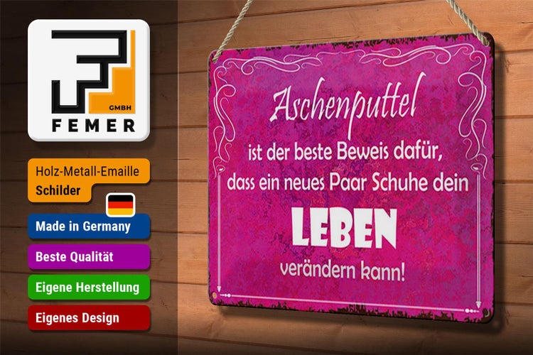 Blechschild Spruch 30x20cm Aschenputtel Schuhe ändern Leben