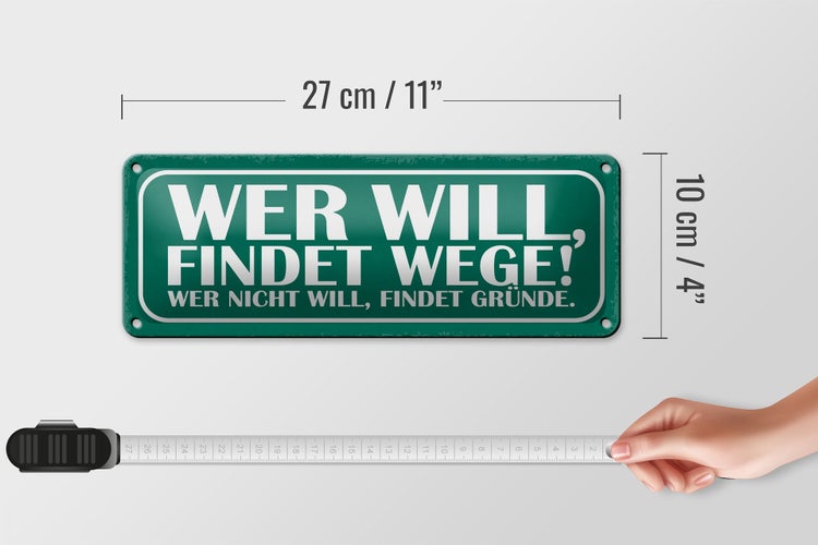 Blechschild Spruch 27x10cm wer will findet Wege wer nicht Dekoration