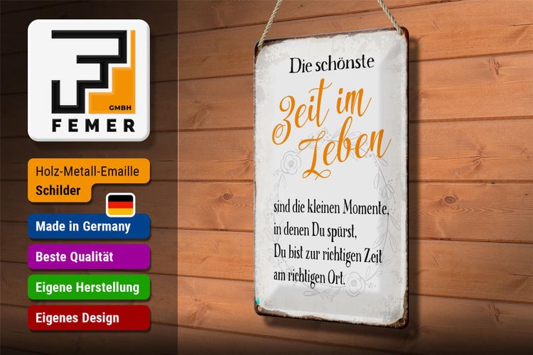 Blechschild Spruch 20x30cm die schönste Zeit im Leben sind