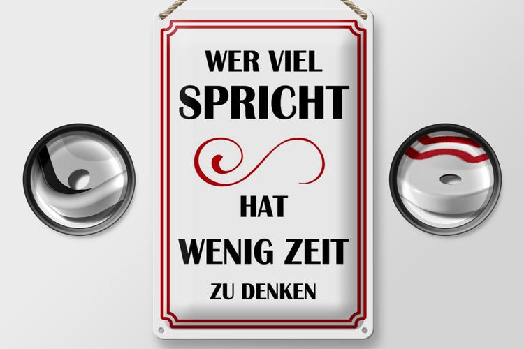 Blechschild Spruch 20x30cm Wer viel spricht hat wenig