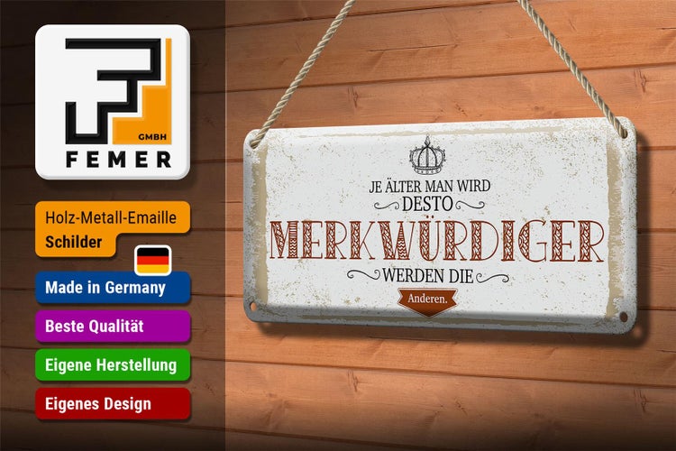Blechschild Spruch je älter desto merkwürdiger andere 27x10cm