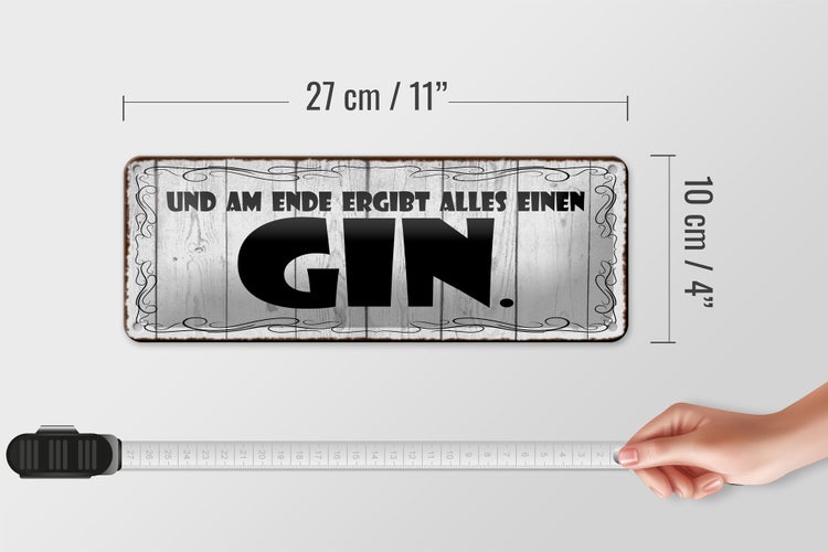 Blechschild Spruch 27x10cm Am Ende ergibt alles einen GIN Dekoration
