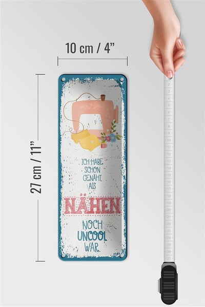 Blechschild Spruch NÄHEN habe schon genäht als 10x27cm