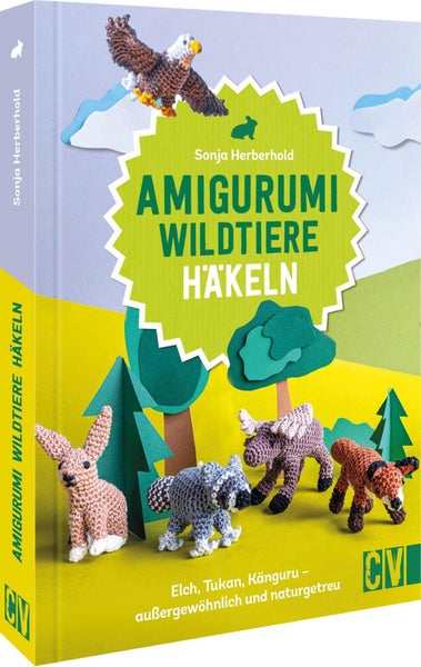 Amigurumi Wildtiere häkeln Elch, Tukan, Känguru -  außergewöhnlich und naturgetreu