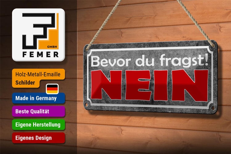 Blechschild Spruch 27x10cm bevor du fragst NEIN graues Schild