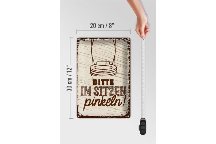 Blechschild Spruch 20x30cm Bitte im sitzen pinkeln braun