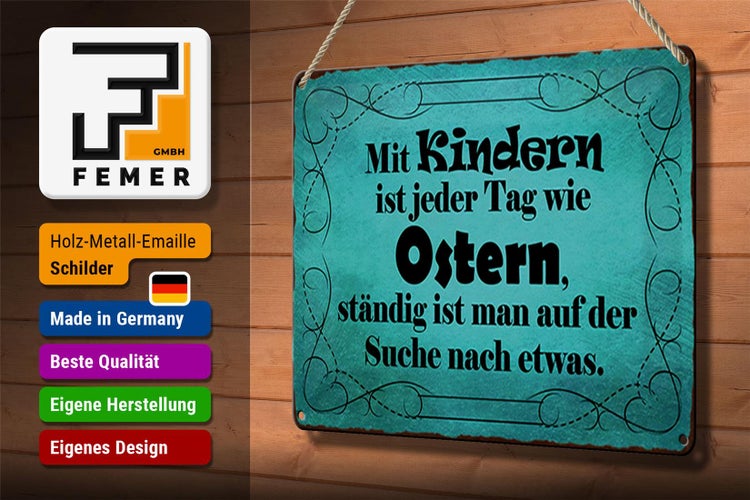 Blechschild Spruch 30x20cm mit Kindern ist jeder Tag Ostern