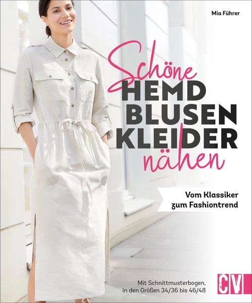 Schöne Hemdblusenkleider nähen Vom Klassiker zum Fashiontrend
