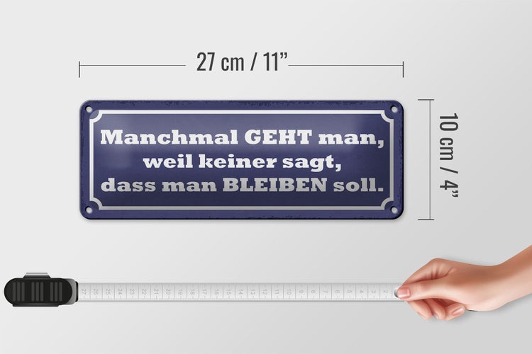 Blechschild Spruch 27x10cm manchmal geht man weil keiner Dekoration
