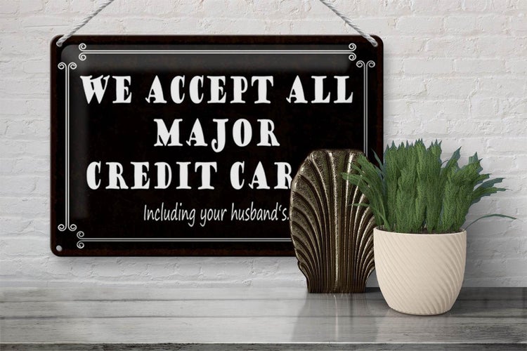 Blechschild Spruch 30x20cm we accept all major credit cards