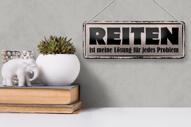 Blechschild Spruch 27x10cm Reiten Lösung für jedes Problem Dekoration