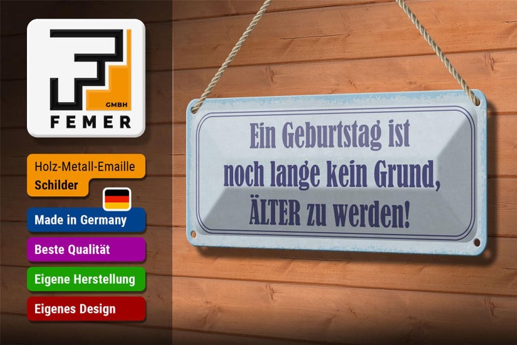 Blechschild Spruch 27x10cm Geburtstag ist kein Grund älter Dekoration