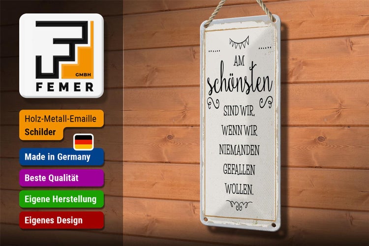 Blechschild Spruch 10x27 cm Wenn wir niemanden gefallen wollen Dekoration