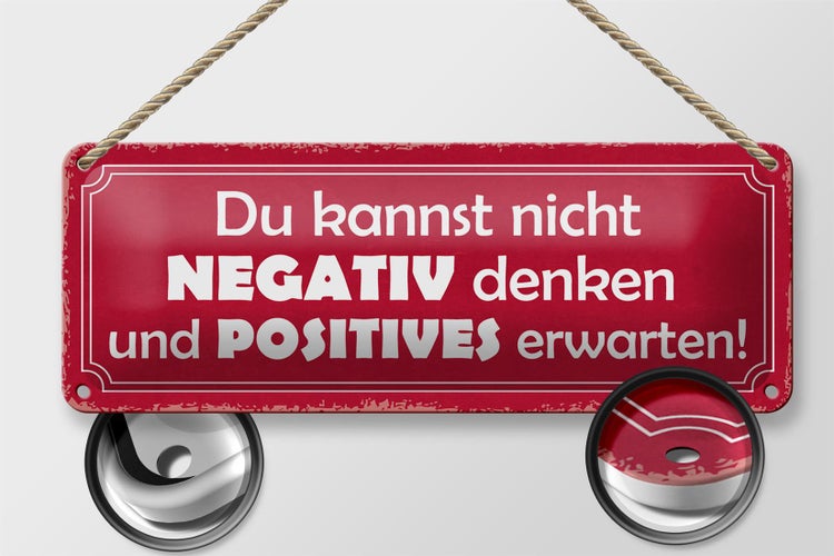 Blechschild Spruch 27x10cm kannst nicht negativ denken und Dekoration