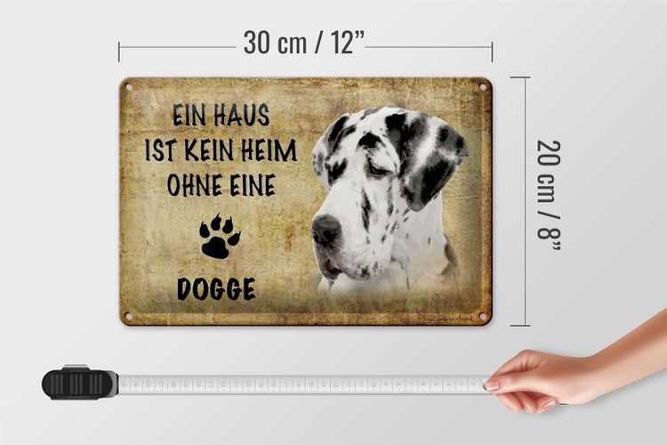 Blechschild Spruch 30x20cm Dogge Hund ohne kein Heim