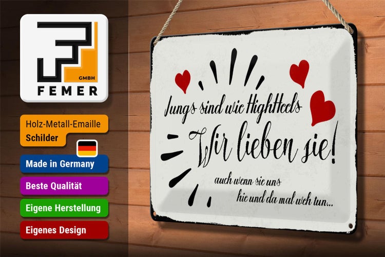 Blechschild Spruch 30x20cm Jungs sind wie Highheels wir
