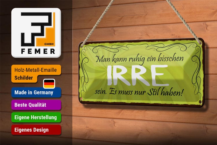 Blechschild Spruch 27x10cm man kann ein bisschen IRRE sein Dekoration