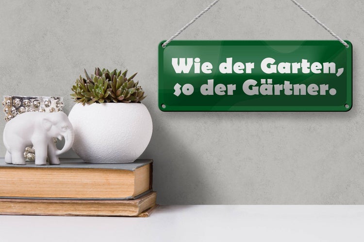 Blechschild Spruch 27x10cm  Wie der Garten so der Gärtner Dekoration