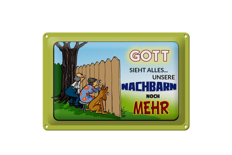 Blechschild Spruch 30x20cm Gott sieht alles Nachbarn mehr