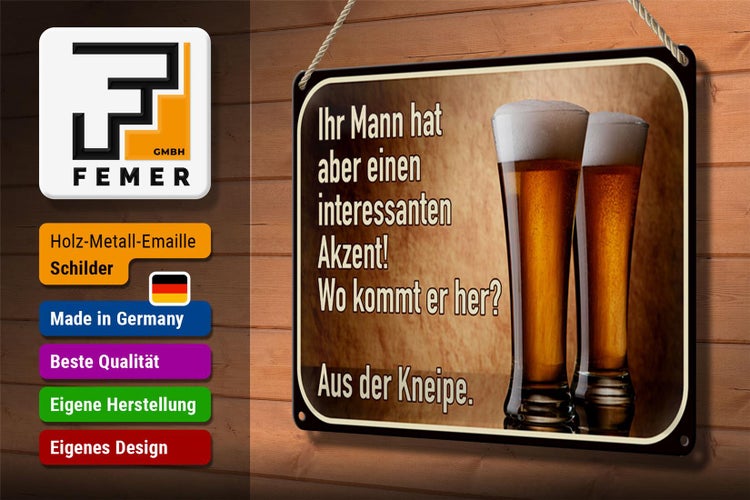 Blechschild Spruch 30x20cm Bier ihr Mann kommt aus Kneipe