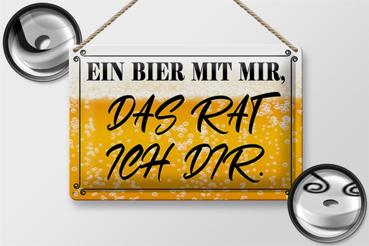 Blechschild Spruch 30x20cm ein Bier mit mir das rat ich dir