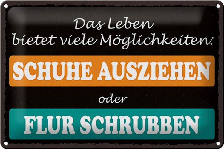 Blechschild Spruch 30x20cm Schuhe ausziehen Flur schrubben