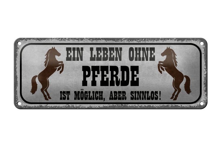 Blechschild Spruch 27x10cm Leben ohne Pferde sinnlos Dekoration