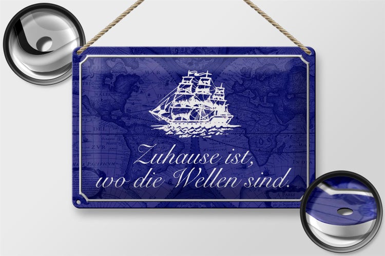 Blechschild Spruch 30x20cm Zuhause wo die Wellen Seemann