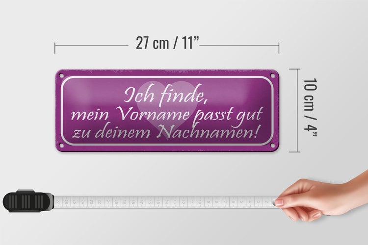 Blechschild Spruch 27x10cm mein Vorname passt gut zu deinem Dekoration