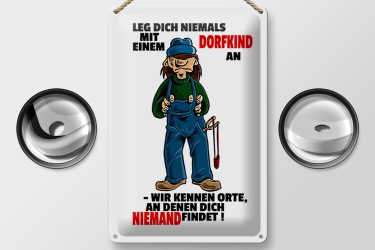Blechschild Spruch 20x30cm Leg dich nicht mit einem Dorfkind an