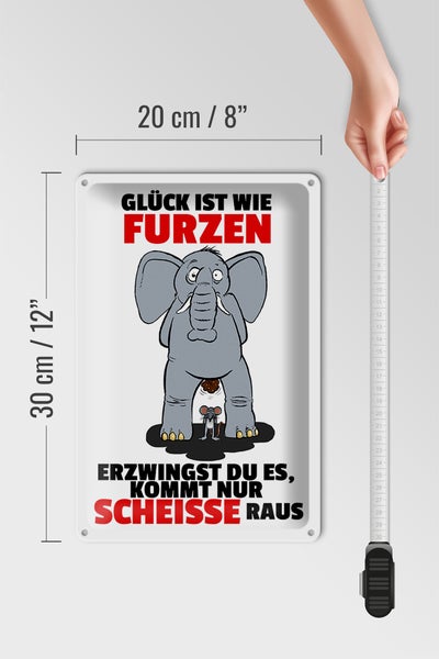 Blechschild Spruch 20x30cm Glück ist wie furzen Elefant