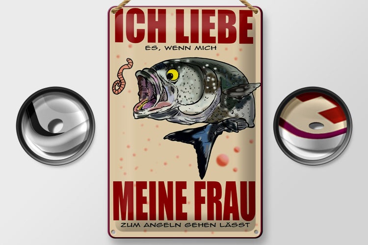 Blechschild Spruch 20x30cm wenn Frau mich Angeln lässt