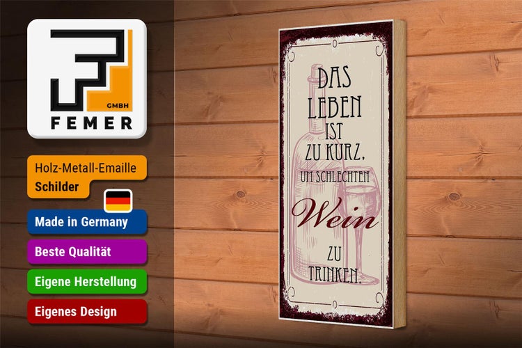 Holzschild Spruch Leben ist kurz für schlechten Wein 10x27cm