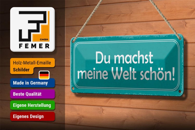 Blechschild Spruch 27x10cm du machst meine Welt schön Dekoration