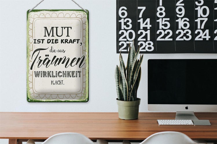 Blechschild Spruch 20x30cm Mut ist die Kraft