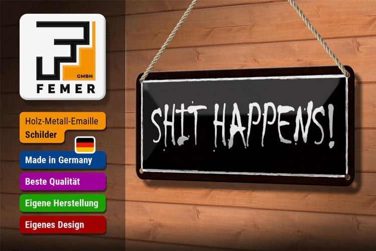 Blechschild Spruch 27x10cm shit happens Dekoration