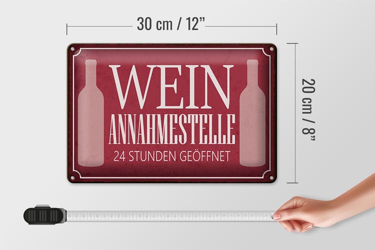 Blechschild Spruch 30x20cm Wein Annahmestelle 24 Stunden