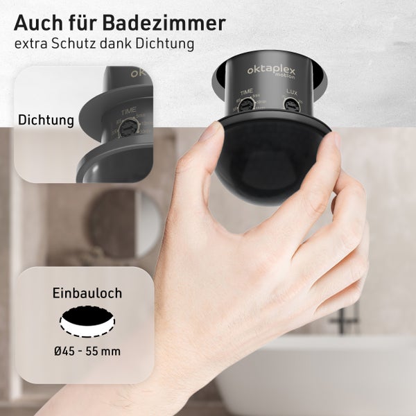 Oktaplex Motion Bewegungsmelder geeignet für Badezimmer mit Dichtung und Einbaulochdurchmesser 45 bis 55 Millimeter