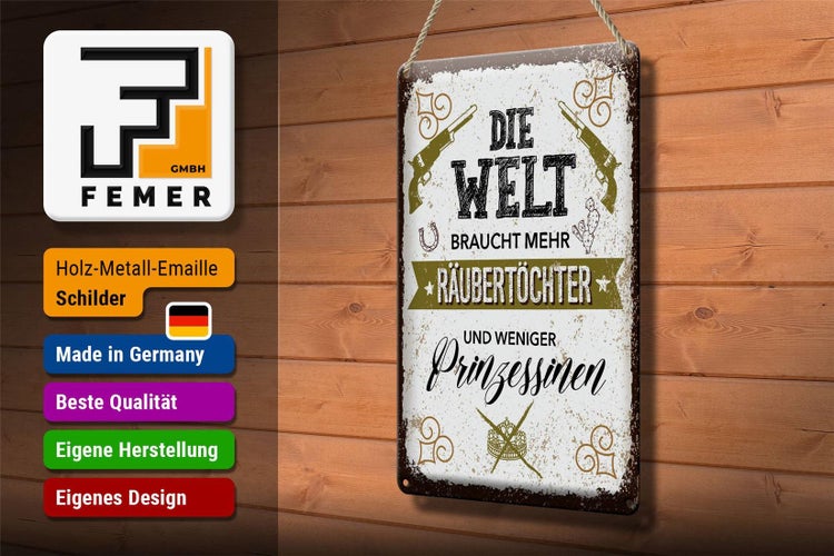 Blechschild Spruch Räubertöchter weniger Prinzessinen 20x30cm
