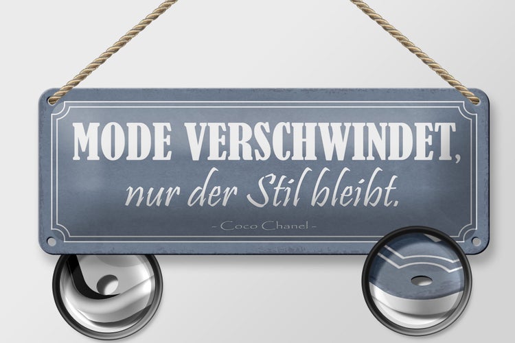 Blechschild Spruch 27x10cm Mode verschwindet Stil bleibt Dekoration