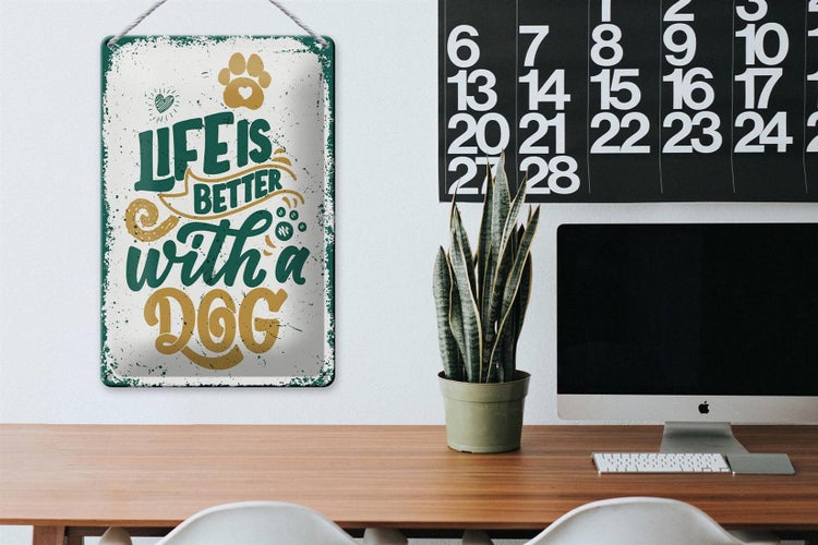 Blechschild Spruch Life is better with a Dog 20x30cm